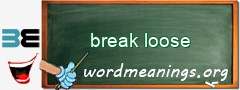 WordMeaning blackboard for break loose